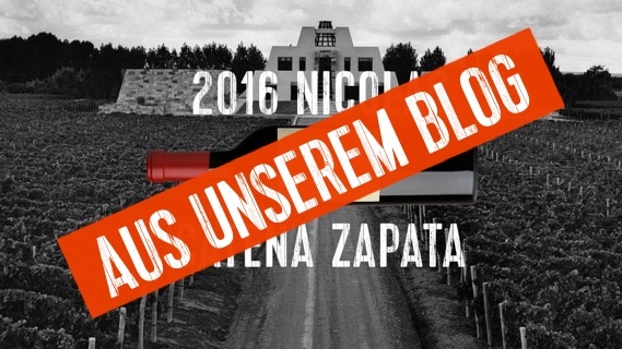 Aus unserem Blog | Catena Zapata Nicolas 2016